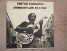 Fenton Robinson Somebody Loan me a Dime 1974 LP on Alligator (white lbl)