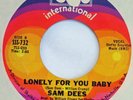 SAM DEES Lonely For You Baby SSS 45 northern soul 7” original 1968