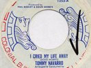 TOMMY NAVARRO I Cried My Life Away DE JAC 45 popcorn soul 1963 original