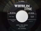 DooWop Group - The Channels - Whirlin Disc 100 - Now You Know (Bob-Dan)