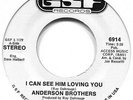 Anderson Brothers **  I Can See Him Loving You   **   GSF   -  70 ' s Press