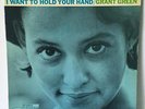 GRANT GREEN I WANT TO HOLD YOUR HAND BLUE NOTE JAZZ VAN GELDER BST 84202 LIBERTY