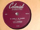 Lalo Guerrero - Father of Chicano Music 78rpm Colonial #298 Te Odio Y Te Quiero