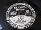 Edison 52156, Joe Green's Novelty Orch., So Tired/Did You Mean It?