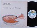 SEPTIMUS We Want A Piece Of The Pie CHOSEN FEW LP private modern soul HEAR