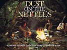 DUST ON THE NETTLES BRITISH UNDERGROUND FOLK SCENE 1967-1972- GRAPEFRUIT