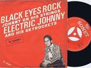 ELECTRIC JOHNNY & HIS SKYROCKETS Black Eyes Rock Danish 45PS 1961