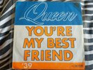 Queen. You're my best friend 7