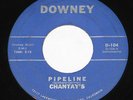 Chantay's 45 HEAR SURF Pipeline DOWNEY #104 TRUE OG 1ST PRESS NO MENTION OF DOT