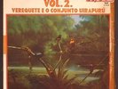 VEREQUETE E O CONJUNTO UIRAPURÚ / HEAVY DANCE FRO BRAZIL CARIMBO 1974 - VG+
