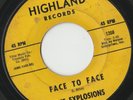 RARE ORIG NORTHERN SOUL FUNK SWEET 45 - THE EXPLOSIONS - FACE TO FACE - HIGHLAND