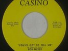 Northern Soul 45 - Bob Meyer - You've Got To Tell Me - Casino - NM mp3