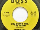 CELEBRITIES “You Didn’t Tell The Truth” Detroit northern soul 45 on BOSS NM HEAR