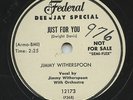 HEAR- Rare R&B/Doo Wop 78- Jimmy Witherspoon- Just For You- Federal #12173-Promo