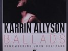 KARRIN ALLYSON: Ballads, Remembering John Coltrane LP (2 LPs, blue vinyl, sl cw