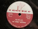 THE EVERLY BROTHERS  Bye Bye Love  CADENCE 1315   hear soundclip  ROCK 78