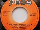 CLAUDE FRANCOIS Mais c'est différent déjà VG++- NM- CANADA ONLY 1972 ABLE 45