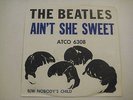 The Beatles– Ain't She Sweet/ Nobody's Child 7