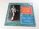 MARY WELLS BYE BYE BABY LP UK ORIOLE RECORDS 1963 FIRST PRESS TAMLA MOTOWN