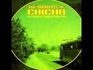 The Roots of Chicha: Psychedelic Cumbias From Peru by Various Artists.