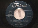 Freddy King Federal 12482  Bossa Nova Watusi/Look Ma I'm Cryin'  Promo and Stock