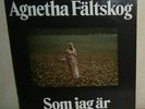 Agnetha Faltskog: Som Jag Ar  '70 Cupol Sweden. CLPL 1016