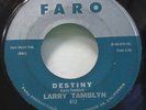LARRY TAMBLYN - THIS IS THE NIGHT / DESTINY 45 FARO 612 1966 Teen Soul