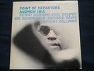 ANDREW HILL POINT OF DEPARTURE BLUE NOTE 4167 NY NEW YORK EAR RVG LP
