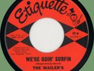 WAILERS We're Goin' Surfin' / Shakedown 45rpm Etiquette 1963 instrumentals