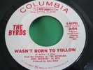 Rare WLP Rock 45 : The Byrds   Wasn't Born To Follow   Columbia 4-44990 Promo