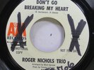 Hear Psych Sunshire Pop Promo 45 Roger Nichols Trio - Don'T Go Breaking My Hear