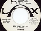 FOR REAL Flowers  *NORTHERN SOUL*