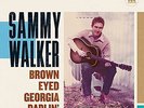 SAMMY WALKER-BROWN EYED GEORGIA DARLIN`  VINYL LP NEUF