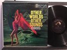 RAUL ESQUIVEL OTHER WORLDS OTHER SOUNDS NM- '58 RCA DG MONO LP SPACE AGE EXOTICA
