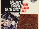 SOUTHERN CULTURE ON THE SKIDS Dirt Track Date LP NEW SEALED VINYL TR-020