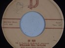 WILLIAM TELL TAYLOR & MELODY MAKERS: Uh Huh D ROCKABILLY 45 Rare HEAR