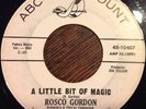 ROSCO GORDON A Little Bit Of Magic / I Want Revenge 45, NORTHERN SOUL ABC
