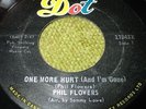 PHIL FLOWERS One More Hurt/Where Did I Go Wrong Canadian 45 NM