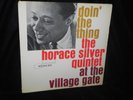 HORACE SILVER QUINTET AT THE VILLAGE GATE DOIN' THE THING BLUE NOTE RECORDS MONO