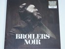 BROILERS -Noir- LP Limited Edition Numbered (3060/5000) NEU OVP