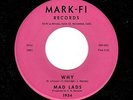 LATE DOO-WOP/EARLY SOUL-MAD LADS-MARK-FI-1934-WHY/HEY MAN