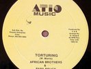 AFRICAN BROTHERS Torturing NMINT ORIGINAL ATIO 12 TONY TUFF SUGAR MINOTT LISTEN