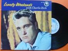 CHARLIE RICH/ROCKABILLY/PHILIPS INT/MINTY=LONELY WEEKENDS