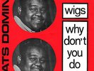 FATS DOMINO - WIGS - DUTCH 45 - ARTONE - 1965  ( RARE DUTCH RELEASE )