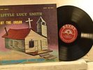 LITTLE LUCY SMITH AT THE ORGAN Savoy MG-14056 MONO -HARVEY COVER  -LISTEN