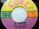 the UNIQUES doowop 45 I'M CONFESSIN b/w I'M SO UNHAPPY strong vg on GONE e9652
