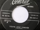 THE EXCELS You're Mine Forever b/w Baby Doll 45 DOO-WOP EX ORIG CENTRAL 2601
