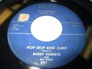 BOBBY ROBERTS Hop Skip & Jump 45 7