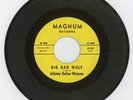 Johnny Guitar Watson 1965 Magnum 45rpm Big Bad Wolf b/w You Can Stay ORIGINAL