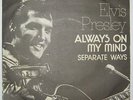 ELVIS PRESLEY - ALWAYS ON MY MIND - RARE YUGOSLAVIAN 7